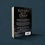 Rivers Run Deep