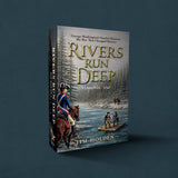 Rivers Run Deep
